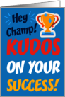 Congratulations Champion Kudos on Your Success card