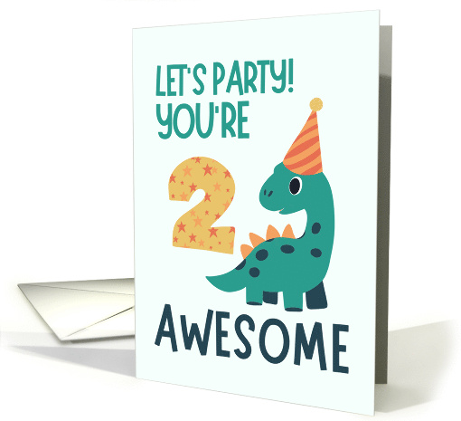 Age 2 Birthday Dinosaur Let�s Party You Are Too Awesome card (1982852)