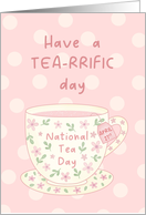 National Tea Day Teacup TEArrific Day Pun