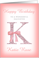 Daughter Birthday Personalized Glitter Effect Initial K with Pink Bow card