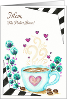 Mother&rsquo;s Day Mom The Perfect Brew card