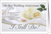 Wedding Anniversary I Still Do White Roses and Rings card