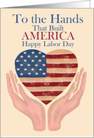 Happy Labor Day USA Heart and Hands That Built America card
