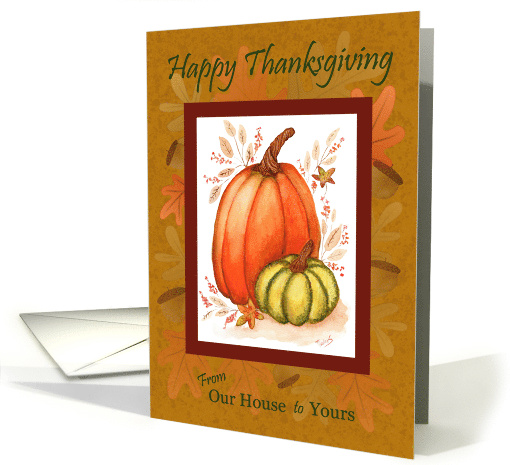 From Our House to Yours Happy Thanksgiving Fall Gourds... (2000572)