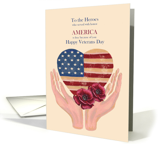 Happy Veterans Day American Flag Heart Hands and Poppies card