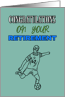 Congratulations on Your Retirement Soccer Football Player card