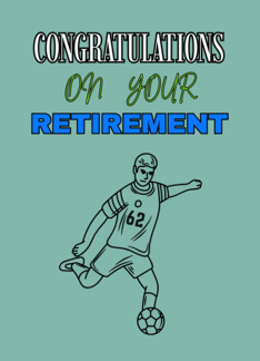 Congratulations on Your Retirement Soccer Football Player