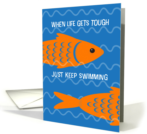When Life Gets Tough Keep Swimming Encouragement card (1986982)