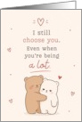 Spouse I Still Choose You Cute and Funny Relationship card
