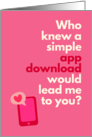 App Download Led Me to You Funny Love card