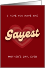 Mother’s Day Gayest Ever Heart Typography card