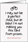 Mom Mother’s Day Humor Not Mailing This From Prison card