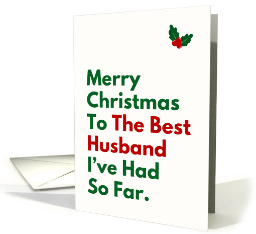 Funny Christmas Best Husband so Far card (2000034)