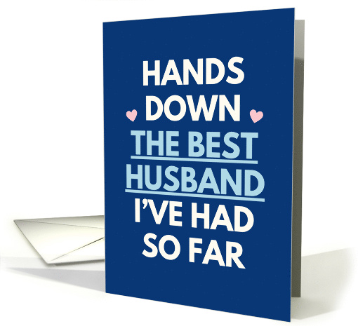 Best Husband I've Had So Far Funny Valentine card (2000466)