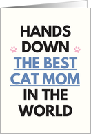 Best Cat Mom in the World Mother&rsquo;s Day card