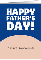 Baby Bumps Count Father�s Day for Dad to Be card