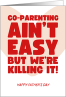 for Husband Father�s Day Co Parenting Ain�t Easy card
