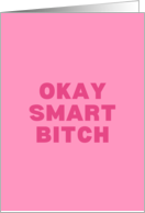 Okay Smart Bitch Graduation