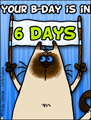 birthday countdown, countdown, 6 days untill birthday, bday, b-day, birthday, friend, kitty