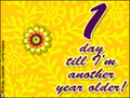 my birthday, 1 day until my birthday, another year older, flowers, reminder,