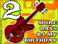 my birthday, 2 days until my birthday, guitar, reminder,