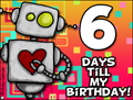 my birthday, 7 days until my birthday, robot, reminder,