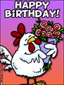 happy birthday, b-day, bday, cheer, chicken, flowers