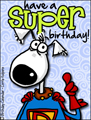 happy birthday, super, super dog, super hero, have a super birthday