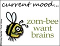 current mood, mood, zombee wants brains