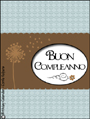Buon compleanno, happy birthday, birthday card in Italian, Italiano, celebration, language card, auguri, congratulazioni, cartoline di compleanno