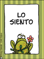 lo siento,i'm sorry, spanish,frog,rana