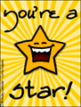star, you're a star. encouragement, super, grand,